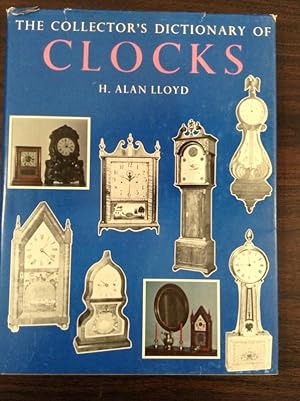 Seller image for The Collector's Dictionary of Clocks. for sale by Eat My Words Books