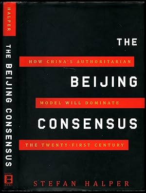 Immagine del venditore per The Beijing Consensus: How China's Authoritarian Model Will Dominate the Twenty-First Century venduto da Little Stour Books PBFA Member