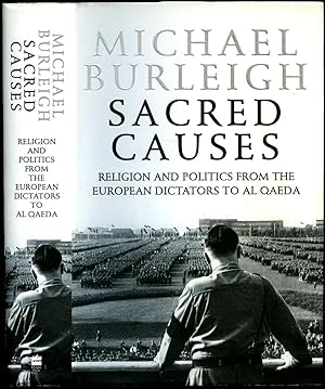 Seller image for Sacred Causes: Religion And Politics From The European Dictators To Al Qaeda for sale by Little Stour Books PBFA Member
