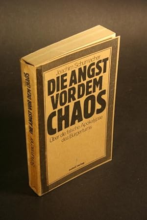 Bild des Verkufers fr Die Angst vor dem Chaos. ber die falsche Apokalypse des Brgertums. zum Verkauf von Steven Wolfe Books