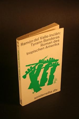 Imagen del vendedor de Tyrann Banderas. Roman des tropischen Amerika. Deutsch von Anton M. Rothbauer a la venta por Steven Wolfe Books