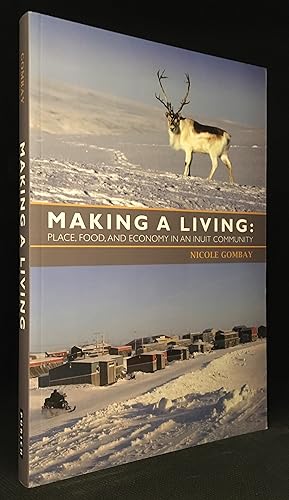 Making a Living; Place, Food, and Economy in an Inuit Community