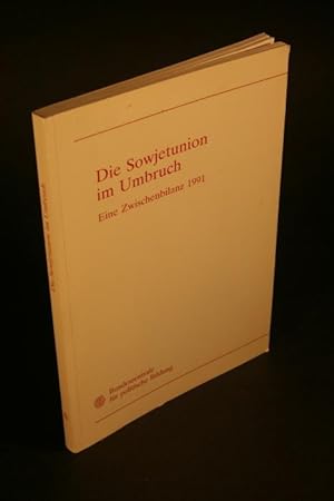 Image du vendeur pour Der Sowjetunion im Umbruch. Eine Zwischenbilanz 1991. mis en vente par Steven Wolfe Books