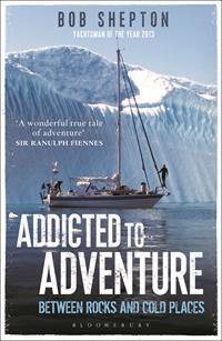 Image du vendeur pour Addicted to Adventure : Between Rocks and Cold Places mis en vente par GreatBookPrices