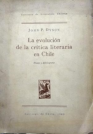 La evolución de la crítica literaria en Chile. Ensayo y bibliografía