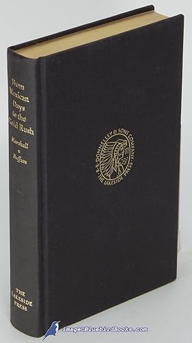 Seller image for From Mexican Days to the Gold Rush: Memoirs of James Edward Marshall and Edward Gould Buffum Who Grew Up with California (Lakeside Classics No. 91) for sale by Bluebird Books (RMABA, IOBA)