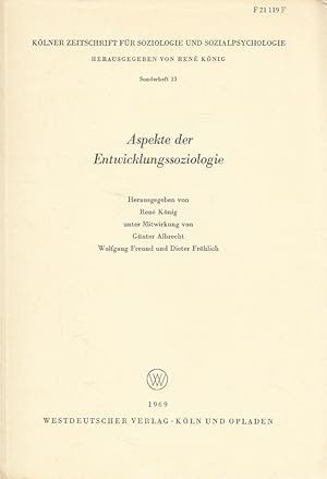 Aspekte der Entwicklungssoziologie. Kölner Zeitschrift für Soziologie und Sozialpsychologie Sonde...