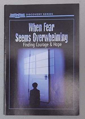 Imagen del vendedor de When Fear Seems Overwhelming: Finding Courage & Hope a la venta por Faith In Print