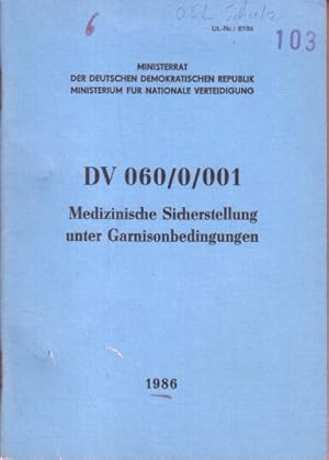 DV 060/0/001 - Medizinische Sicherstellung unter Garnisonsbedingungen Lit.-Nr. 87/86. Nationale V...