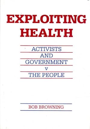 Exploiting Health: Activists and Government v The People