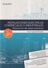 Imagen del vendedor de Instalaciones elctricas comerciales e industriales. Resolucin de casos prcticos 7. edicin a la venta por Agapea Libros