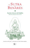 Seller image for El Sutra de Benars: El primer discurso del Buddha for sale by Agapea Libros