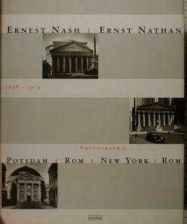 Ernst Nash - Ernst Nathan 1898 - 1974. Photographie. Potsdam - Rom - New York - Rom.