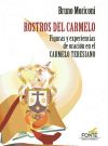 Rostros del Carmelo: Figuras y experiencias de oración en el Carmelo Teresiano