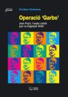 Seller image for Operaci "Garbo" : Joan Pujol, l'espia catal que va enganyar Hitler for sale by AG Library