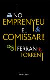 Seller image for No emprenyeu el comissari for sale by AG Library