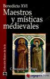 Maestros y místicas medievales : catequesis del Papa
