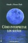 Seller image for COMO INTERPRETAR LOS SUEOS for sale by AG Library