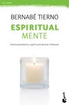 Espiritual mente: conecta pensamiento y espiritud para alcanzar el bienestar