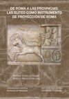 Imagen del vendedor de De Roma a las provincias : las elites como instrumento de proyeccin de Roma a la venta por AG Library