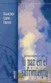 Seller image for Encontrar la paz en el sufrimiento for sale by AG Library