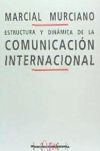 Image du vendeur pour Estructura y dinmica de la comunicacin internacional mis en vente par AG Library