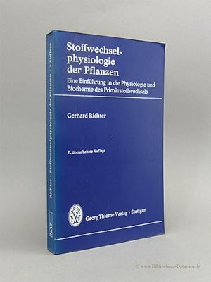 Bild des Verkufers fr Stoffwechselphysiologie der Pflanzen. Eine Einfhrung in die Physiologie und Biochemie des Primrstoffwechsels. zum Verkauf von Bibliotheca Botanica