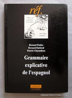 Seller image for Grammaire explicative de l'espagnol. (Paris), Nathan, 1994. 318 S. Or.-Pp. (ISBN 2091907550). for sale by Jrgen Patzer