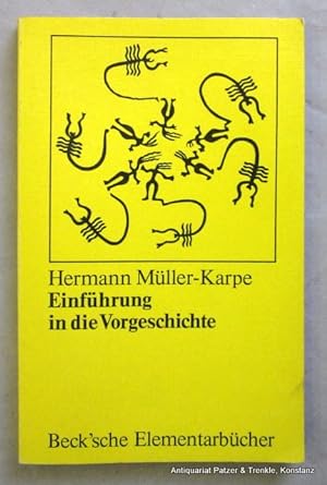 Einführung in die Vorgeschichte. München, Beck, 1975. 113 S., 2 Bl. Or.-Kart. (Beck'sche Elementa...