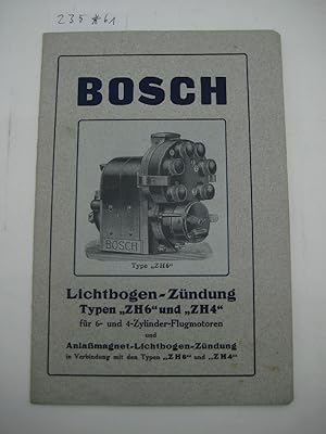 Bild des Verkufers fr Bosch Lichtbogen-Zndung Typen "ZH6" und "ZH4" fr 6- und 4-Zylinder-Motoren und Anlamagnet- Lichtbogen-Zndung in Verbindung mit den Typen ZH6 und ZH4. D. R. P. und Auslandspatente. zum Verkauf von Mller & Grff e.K.