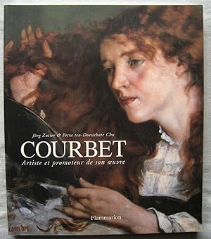 Courbet. Artiste et promoteur de son oeuvre [May 06, 1999] Clarke, Michael; Courbet, Gustave; Ten...