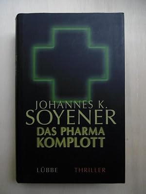 Das Pharma-Komplott. (Thriller)