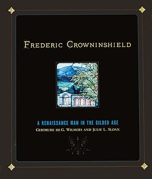 Image du vendeur pour Frederic Crowninshield: A Renaissance Man in the Gilded Age mis en vente par artbook-service