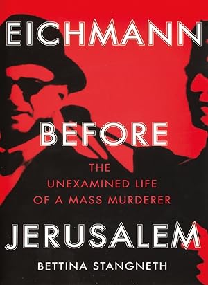 Immagine del venditore per Eichmann before Jerusalem: The Unexamined Life of a Mass Murderer venduto da artbook-service