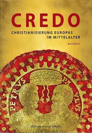 Image du vendeur pour CREDO: Christianisierung Europas im Mittelalter - Kurzfhrer mis en vente par Paderbuch e.Kfm. Inh. Ralf R. Eichmann