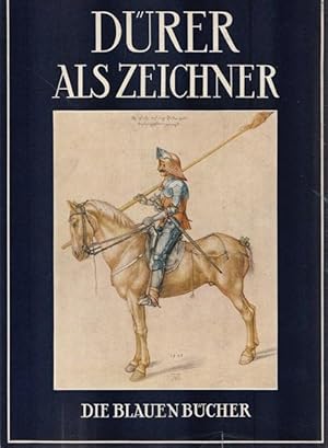 Imagen del vendedor de Albrecht Drer als Zeichner. Reihe: Die blaue Bcher. a la venta por Ant. Abrechnungs- und Forstservice ISHGW