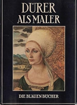 Imagen del vendedor de Albrecht Drer als Maler. Reihe: Die blaue Bcher. a la venta por Ant. Abrechnungs- und Forstservice ISHGW