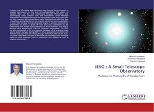 Bild des Verkufers fr JESO : A Small Telescope Observatory : Photoelectric Photometry of Variable Stars zum Verkauf von AHA-BUCH GmbH