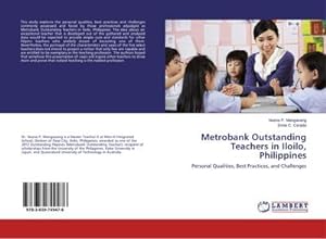 Seller image for Metrobank Outstanding Teachers in Iloilo, Philippines : Personal Qualities, Best Practices, and Challenges for sale by AHA-BUCH GmbH