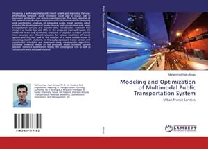 Imagen del vendedor de Modeling and Optimization of Multimodal Public Transportation System : Urban Transit Services a la venta por AHA-BUCH GmbH