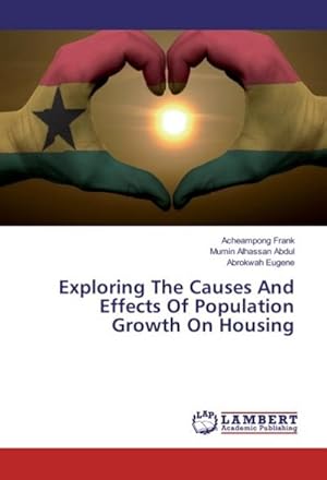 Imagen del vendedor de Exploring The Causes And Effects Of Population Growth On Housing a la venta por AHA-BUCH GmbH