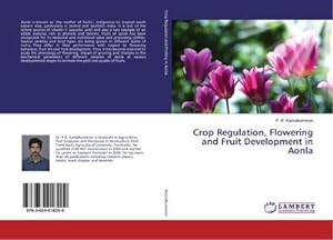 Imagen del vendedor de Crop Regulation, Flowering and Fruit Development in Aonla a la venta por AHA-BUCH GmbH