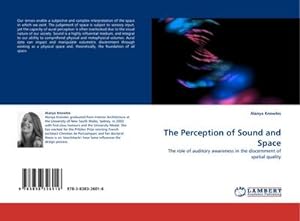 Seller image for The Perception of Sound and Space : The role of auditory awareness in the discernment of spatial quality for sale by AHA-BUCH GmbH
