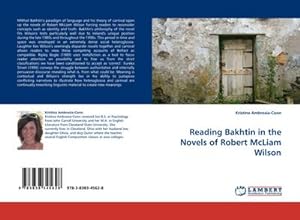 Seller image for Reading Bakhtin in the Novels of Robert McLiam Wilson for sale by AHA-BUCH GmbH