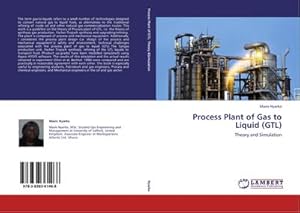 Bild des Verkufers fr Process Plant of Gas to Liquid (GTL) : Theory and Simulation zum Verkauf von AHA-BUCH GmbH