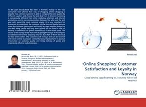 Seller image for Online Shopping' Customer Satisfaction and Loyalty in Norway : Good service, good earning in a country rich of oil resource for sale by AHA-BUCH GmbH