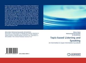 Seller image for Topic-based Listening and Speaking : An Intermediate to Upper-Intermediate Coursebook for sale by AHA-BUCH GmbH
