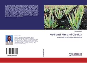 Seller image for Medicinal Plants of Oloolua : An Antidote to the Fifth Human Malaria for sale by AHA-BUCH GmbH