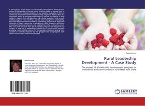 Seller image for Rural Leadership Development - A Case Study : The impact of a leadership development program on individuals and communities in rural New York State for sale by AHA-BUCH GmbH