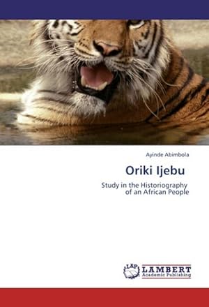 Immagine del venditore per Oriki Ijebu : Study in the Historiography of an African People venduto da AHA-BUCH GmbH